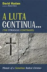 Book cover of A Luta Continua . . . (The Struggle Continues) by David Arthur Haslam