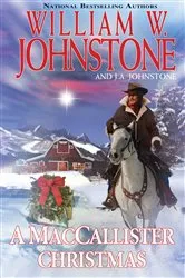 Book cover of A MacCallister Christmas by William W. Johnstone