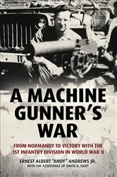 Book cover of A Machine Gunner's War by Ernest Albert Andrews