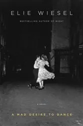 Book cover of A Mad Desire to Dance by Elie Wiesel