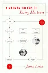 Book cover of A Madman Dreams of Turing Machines by Janna Levin