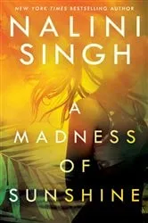 Book cover of A Madness of Sunshine by Nalini Singh