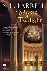 Book cover of A Magic of Twilight by S. L. Farrell