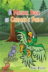 Book cover of A Magical Book of Children's Poems by Jane Begley