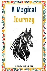 Book cover of A magical journey by Marta Bolgan