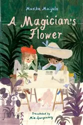 Book cover of A Magician’s Flower by Marika Maijala