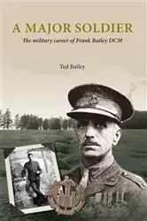 Book cover of A Major soldier by Ted Bailey