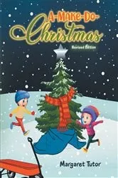 Book cover of A-Make-Do-Christmas by Margaret Tutor