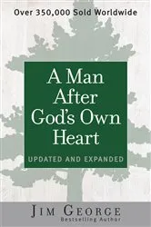Book cover of A Man After God's Own Heart by Jim George