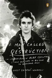 Book cover of A Man Called Destruction by Holly George-Warren