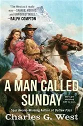 Book cover of A Man Called Sunday by Charles G. West