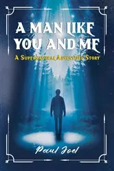 Book cover of A Man Like You And Me by Paul Joel