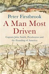 Book cover of A Man Most Driven by Peter Firstbrook