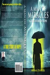 Book cover of A Man of Miracles by Duffy, Jr., Michael B