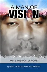 Book cover of A Man of Vision with A Mission of Hope by Unknown