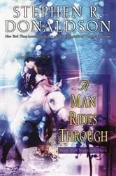 Book cover of A Man Rides Through by Stephen R. Donaldson