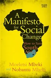 Book cover of A Manifesto for Social Change by Moeletsi Mbeki