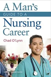 Book cover of A Man's Guide to a Nursing Career by Chad O'Lynn