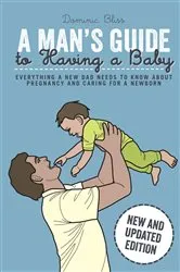 Book cover of A Man's Guide to Having a Baby by Unknown