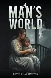 Book cover of A Man's World by Mark Million