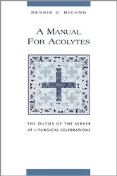 Book cover of A Manual for Acolytes by Dennis G. Michno