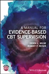 Book cover of A Manual for Evidence-Based CBT Supervision by Derek L. Milne