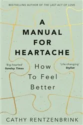Book cover of A Manual for Heartache by Cathy Rentzenbrink