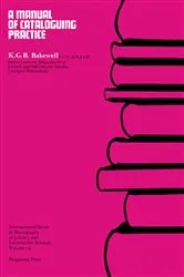 Book cover of A Manual of Cataloguing Practice by K. G. B. Bakewell