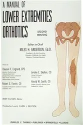 Book cover of A Manual of Lower Extremities Orthotics (2nd ed.) by Miles H. Anderson