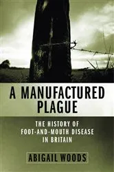 Book cover of A Manufactured Plague by Abigail Woods