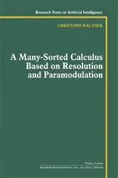 Book cover of A Many-Sorted Calculus Based on Resolution and Paramodulation by Christoph Walther