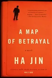 Book cover of A Map of Betrayal by Ha Jin