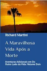 Book cover of A Maravilhosa Vida Após a Morte by Richard Martini