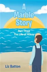 Book cover of A Marble Story by Liz Batton