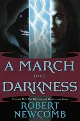 Book cover of A March into Darkness by Robert Newcomb