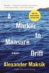 Book cover of A Marker to Measure Drift by Alexander Maksik