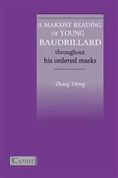 Book cover of A Marxist Reading of Young Baudrillard by Yibing Zhang