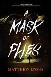 Book cover of A Mask of Flies by Matthew Lyons