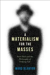 Book cover of A Materialism for the Masses by Ward Blanton