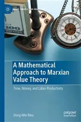 Book cover of A Mathematical Approach to Marxian Value Theory by Dong-Min Rieu