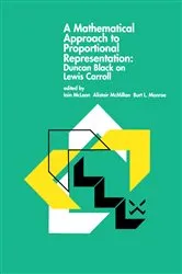 Book cover of A Mathematical Approach to Proportional Representation: Duncan Black on Lewis Carroll by Iain S. McLean
