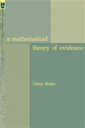Book cover of A Mathematical Theory of Evidence by Glenn Shafer