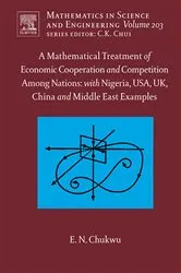 Book cover of A Mathematical Treatment of Economic Cooperation and Competition Among Nations, with Nigeria, USA, UK, China, and the Middle East Examples by Ethelbert N. Chukwu
