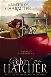 Book cover of A Matter of Character by Robin Lee Hatcher