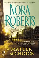 Book cover of A Matter of Choice by Nora Roberts