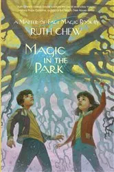 Book cover of A Matter-of-Fact Magic Book: Magic in the Park by Ruth Chew