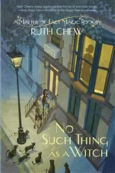 Book cover of A Matter-of-Fact Magic Book: No Such Thing as a Witch by Ruth Chew