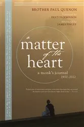 Book cover of A Matter of the Heart by Paul Quenon