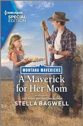 Book cover of A Maverick for Her Mom by Stella Bagwell