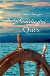 Book cover of A Meaningful Quest by Marta Atougato